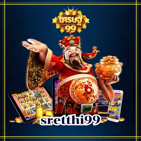 sretthi99 bet|SRETTHI99 สล็อตสำหรับเศรษฐี ฟีเจอร์เกมโบนัสรวมกว่าล้านบาท.